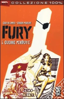 Guerre perdute. Fury (1) libro di Ennis Garth - Parlov Goran