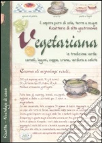 Ricettario di alta gastronomia vegetariana libro di Zanoncelli Anastasia