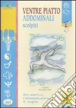 Ventre piatto addominali scolpiti libro