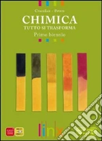 CHIMICA TUTTO SI TRASFORMA PRIMO BIENNIO libro di CRACOLICE PETERS