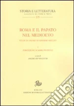 Roma e il papato nel Medioevo. Studi in onore di Massimo Miglio (1) libro