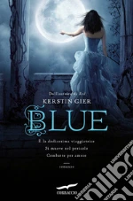 Blue. La trilogia delle gemme (2) libro di Gier Kerstin