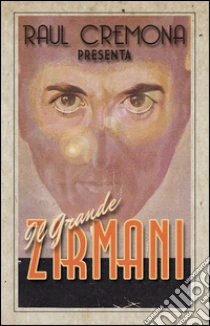 Il grande Zirmani libro di Cremona Raul