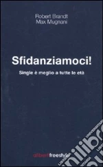 Brandt Robert; Mugnani Max