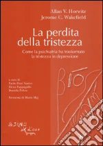 Horwitz Allan V.; Wakefield Jerome C.; Fiori Nastro P. (cur.); Pappagallo E. (cur.); Polese D. (cur.)