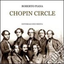 Chopin circle. Con CD Audio libro di Piana Roberto
