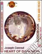 Heart of darkness. Audiolibro. CD Audio e CD-ROM di Conrad Joseph