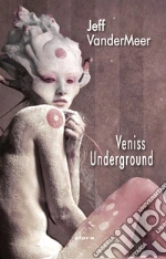 VanderMeer Jeff; Malaguti U. (cur.); Corridore A. (cur.)