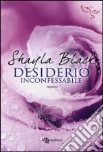 Desiderio inconfessabile libro di Black Shayla