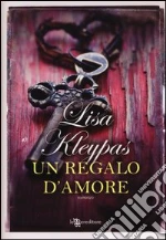Un regalo d'amore libro di Kleypas Lisa