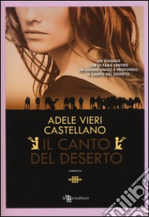 Il canto del deserto libro di Vieri Castellano Adele