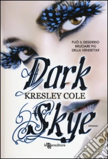 Dark skye libro di Cole Kresley