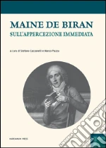 Maine de Biran Franois P.; Cazzanelli S. (cur.); Piazza M. (cur.)