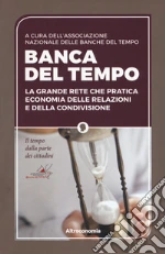 Associazione Nazionale Banche Del Tempo (cur.)
