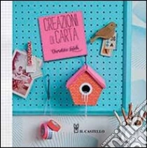 Creazioni di carta libro di Leech Christine