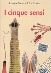 I cinque sensi libro di Tison Annette - Taylor Talus