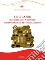 Centodieci e lode Ratgeber zum verfassen Germanistischer abschlussarbeiten libro di Salzmann Katharina