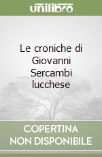 Sercambi Giovanni; Bongi S. (cur.)
