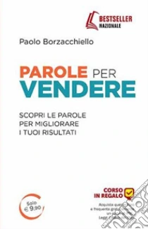 Parole per vendere. Guida tascabile per il venditore professionista libro di Borzacchiello Paolo