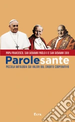 Francesco (Jorge Mario Bergoglio); Giovanni Paolo II; Giovanni XXIII