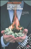 Confessioni di un sicario dell'economia. La costruzione dell'impero americano nel racconto di un insider libro di Perkins John