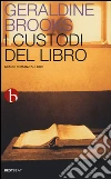 I custodi del libro libro di Brooks Geraldine