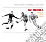 Giannantoni Franco; Vanetti Flavio; Ossola Franco jr.
