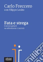 Freccero Carlo; Losito Filippo