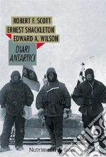 Scott Robert F.; Shackleton Ernest; Wilson Edward O.