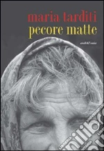 Pecore matte libro di Tarditi Maria