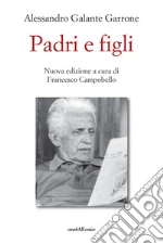 Galante Garrone Alessandro; Campobello F. (cur.)