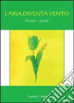 L'aria diventa vento libro di Trovato Guglielmo