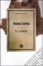 Il castello libro di Kafka Franz