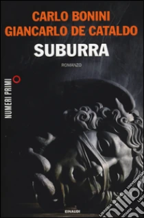 Suburra libro di Bonini Carlo - De Cataldo Giancarlo