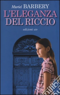 L'eleganza del riccio libro di Barbery Muriel