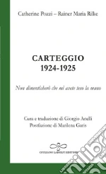 Rilke Rainer Maria; Pozzi Catherine; Garis M. (cur.); Anelli G. (cur.)