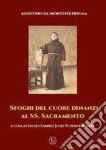 Agostino da Montefeltro; Fabbri G. (cur.); Puthenparambil J. M. (cur.)