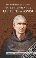 Ludovico da Casoria (san); Suore Francescane Elisabettine Bigie (cur.)