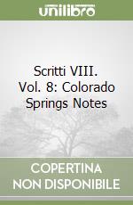 Scritti VIII (8) libro di Tesla Nikola