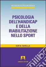 Psicologia dell'handicap e della riabilitazione nello sport libro di Tavella Sofia