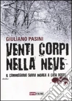 Venti corpi nella neve libro di Pasini Giuliano