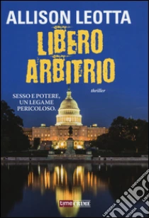 Libero arbitrio libro di Leotta Allison
