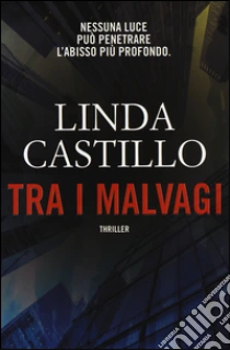Tra i malvagi libro di Castillo Linda