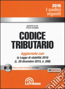 Codice tributario. Con CD-ROM libro di Di Dio Giuseppe - Pezzinga Attilio