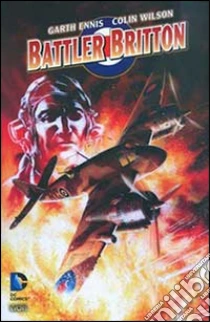 Battler Britton libro di Ennis Garth - Wilson Colin