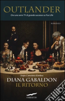 Il ritorno. Outlander libro di Gabaldon Diana