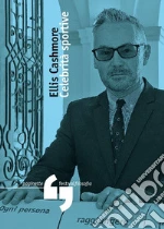 Cashmore Ellis