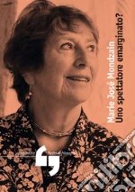 Mondzain Marie Jos