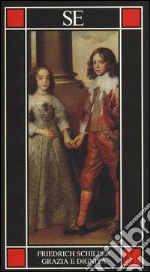 Schiller Friedrich; Di Maio D. (cur.); Tedesco S. (cur.)