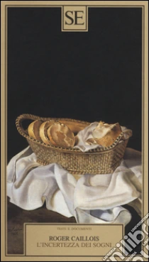 L'incertezza dei sogni libro di Caillois Roger